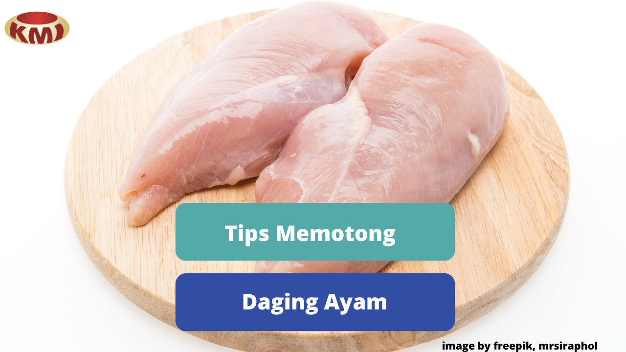 Inilah Beberapa Tips Dalam Memotong Daging Ayam